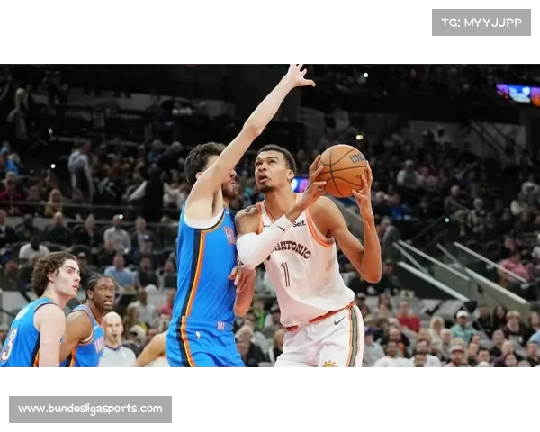 马刺雷霆展开赛季三番战,文班亚马力争三杀亚历山大 马刺雷霆展开赛季三番战,文班亚马力争三杀亚历山大